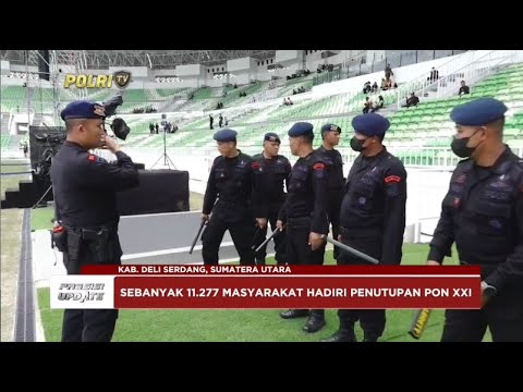 PRESISI UPDATE : PENUTUPAN PON XXI ACEH-SUMUT 2024 20/09/2024 19.00
