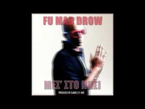Fu Mad Drow - Mes' sto nhsi (DjDoc & Y-Not Prod.)