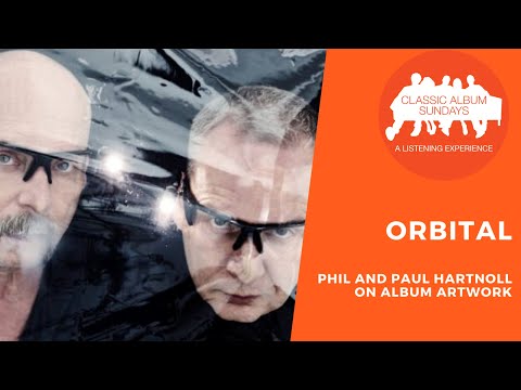 Orbital's Phil and Paul Hartnoll on Album Artwork