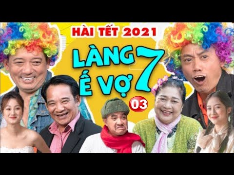 Làng Ế Vợ 7 - Tập 3 | Phim Hài Tết 2021 Chiến Thắng, Bình Trọng, Quang Tèo