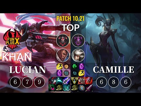 FPX Khan Lucian vs Camille Top - KR Patch 10.21