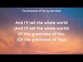 The Greatness Of You (Lyrics) by Don Moen