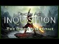 The Dawn Will Come (Dragon Age Inquisition ...