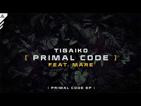 TIGAIKO & MARE - PRIMAL CODE | Official Visualizer [EP]