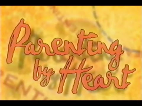 Parenting By Heart Part 1, How to Really Love Your Child