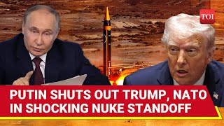 Putin’s NUCLEAR Ultimatum Throws Trump Off Guard; Russia Blocks Out Ukraine, NATO With New Demand