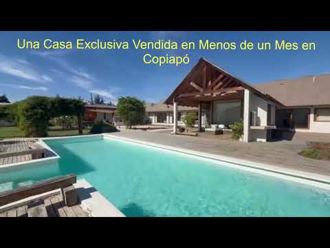 Una Casa Exclusiva Vendida en Menos de un Mes en Copiapó
