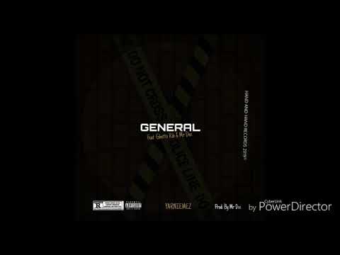Yarnie Mez - General (Prod. Mr Dee)Feat. Ghetto Kib & Mr Dee (Official Audio)