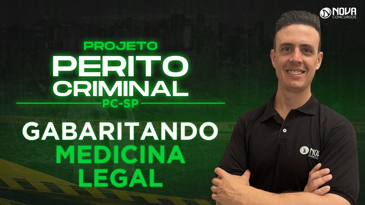 Concurso Perito Criminal PC SP 2023 Gabaritando Medicina Legal
