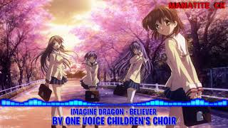 [Nightcore] Imagine Dragon - Believer (One Voice Children&#39;s Choir Cover)