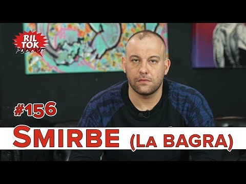 Ril Tok Podcast #156 - SMIRBE (La BAGRA)