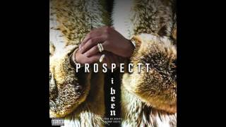 Prospectt - I Been