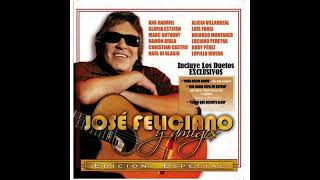 Jose Feliciano - Tengo Que Decirte Algo (Feat. Gloria Estefan)