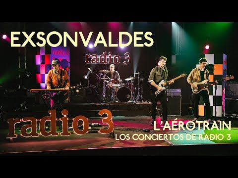 Exsonvaldes - L'aérotrain - Live - Los conciertos de Radio 3
