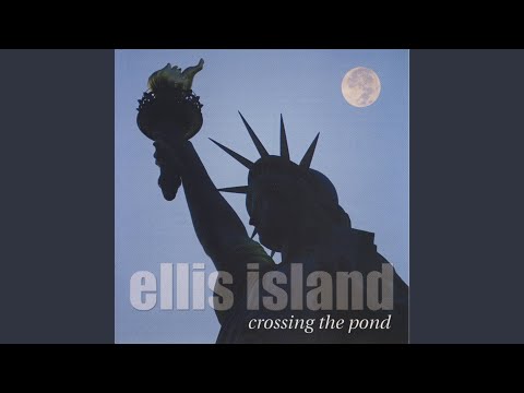 Spancil Hill - Ellis Island