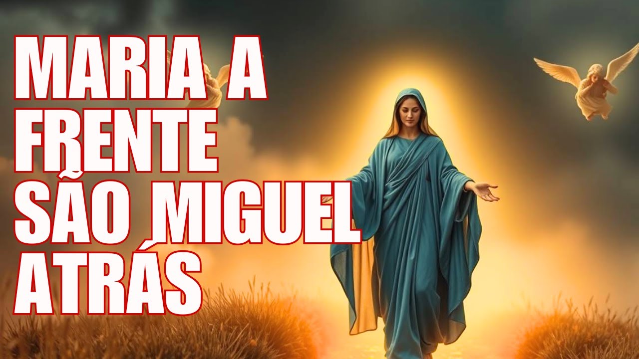 Impressionante: Maria Está à Sua Frente e São Miguel Guardando Suas Costas Neste Exato Momento!