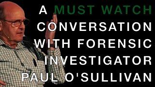 Paul O'Sullivan speaks openly about his experience with corruption in SA - a MUST SEE conversation. video
