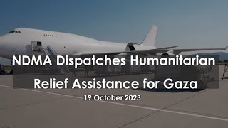 NDMA Dispatches Humanitarian Relief Assistance for GAZA