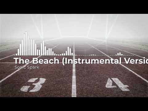 The Beach Instrumental Version - Sonic Spark