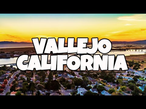 Best Things To Do in Vallejo California