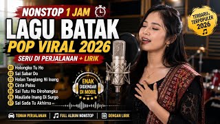 Download lagu 🔥 NONSTOP 1 JAM LAGU BATAK POP VIRAL 2026 🎶SERU DI PERJALANAN   LIRIK - HOLONGKU TU HO mp3