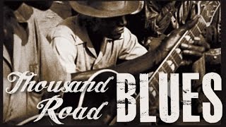 Thousand Road Blues - Here's The Blues! 2h of Music