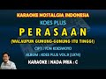 Perasaan Karaoke Koes Plus Walaupun Gunung Gunung Itu Tinggi Nada Pria C