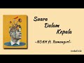 Suara Dalam Kepala NOAH Feat Ramengvrl Lirik Lagu