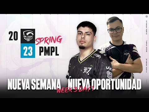 [ES] 2023 PMPL LATAM S3 D1|Spring| Nueva Semana, Nueva Oportunidad