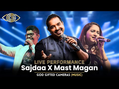 Sajdaa X Mast Magan | Shankar & Shivam Mahadevan & Prajakta Shukre | God Gifted Cameras