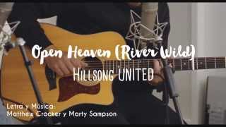 OPEN HEAVEN (RIVER WILD) EN ESPAÑOL