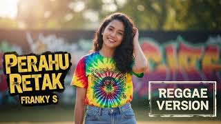 Download lagu PERAHU RETAK - Franky S | Cover Reggae Version mp3 Download lagu PERAHU RETAK - Franky S | Cover Reggae Version mp3