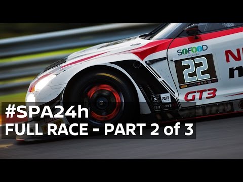 2016 Spa 24 Hour - FULL RACE 1080p HD (Part 2 of 3) #Spa24h