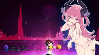 Nightcore - No More (Denox Remix Edit) [Alari x E-One]
