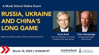 Russia, Ukraine and China's Long Game — Former PM Kevin Rudd and Peter Mansbridge In Conversation