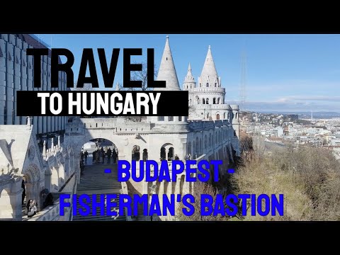 Travel to Hungary - 4K - Budapest - Fisherman's Bastion - 2023