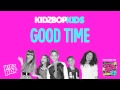 KIDZ BOP Kids - Good Time (KIDZ BOP 23)