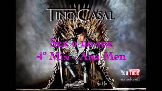 Tino Casal - 4º Mix “Sex o no Sex” - DJ Ana Men