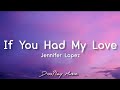 Jennifer Lopez If You Had My Love Lyrics