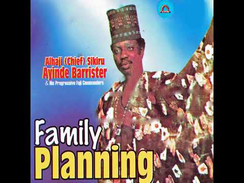 DR. SIKIRU AYINDE BARRISTER FAMILY PLANNING.