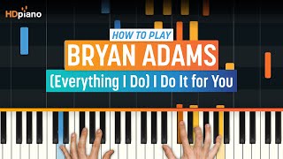 Download lagu How to Play I Do It For You by Bryan Adams HDpiano... mp3