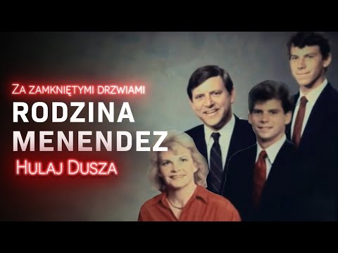 Za zamkniętymi drzwiami / Sekrety rodziny Menendez / HULAJ DUSZA HISTORIE KRYMINALNE