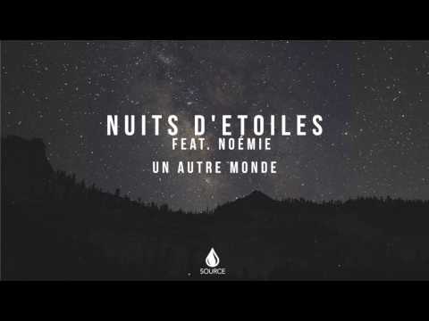 Nuits d'Etoiles feat. Noémie  - Un Autre Monde (Extended Mix)