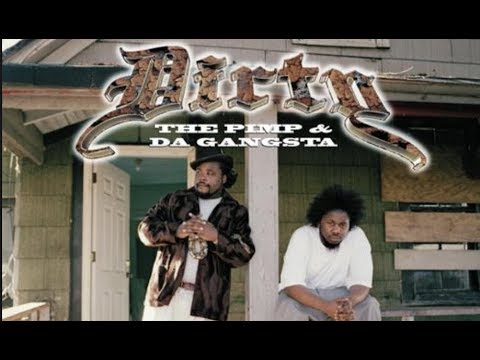 Dirty - The Pimp & da Gangsta