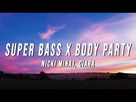 Nicki Minaj, Ciara - Super Bass X Body Party (TikTok Mashup) [Lyrics]
