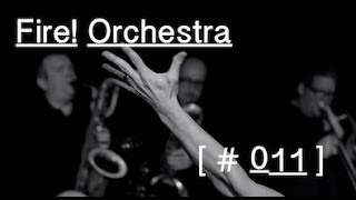 Fire! Orchestra - Enter
