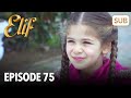 Elif Episode 75 | English Subtitle