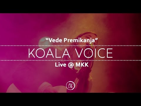 Koala voice - Vede premikanja (Live at MKK 2016)