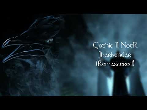 Gothic 2 NotR - Jharkendar (Remastered)
