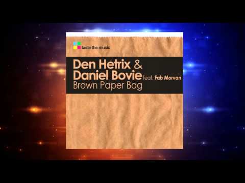 Den Hètrix & Daniel Bovie feat. Fab Morvan - Brown Paper Bag (Loui & Scibi Remix)